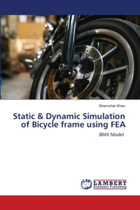 Static & Dynamic Simulation of Bicycle frame using FEA