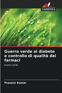 Guerra verde al diabete e controllo di qualità dei farmaci