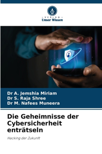 Geheimnisse der Cybersicherheit enträtseln