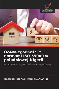 Ocena zgodności z normami ISO 55000 w poludniowej Nigerii