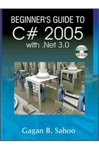Beginner’s Guide to C# 2005 with. Net 3.0 (w/CD)
