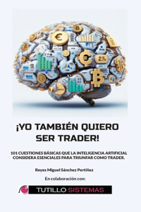 Yo También Quiero Ser Trader