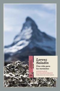 Lorenz Saladin: Una vida para las montanas