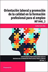 Orientacion laboral y promocion de la calidad en la formacion profesional para el empleo