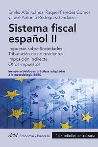 Sistema fiscal espanol II: Impuesto sobre Sociedades. Tributacion de no residentes. Imposicion indirecta. Otros impuestos