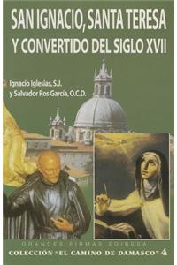 San Ignacio, Santa Teresa y Convertido del Siglo XVII