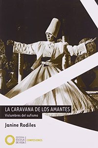 La caravana de los amantes: Vislumbres del sufismo