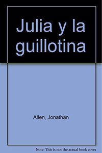 Julia y la guillotina