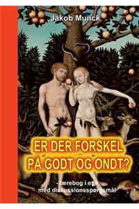 Er der forskel på godt og ondt?