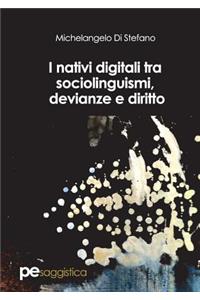 I nativi digitali tra sociolinguismi, devianze e diritto