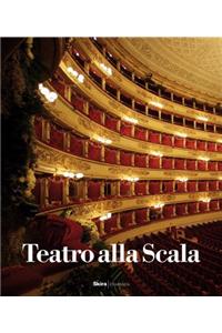 Teatro Alla Scala: The illustrated history