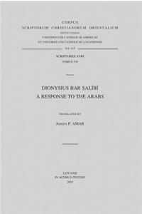 Dionysius Bar Salibi. a Response to the Arabs (Syr. 239 Version)