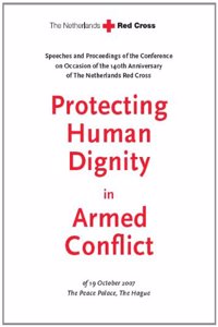 Protecting Human Dignity in Armed Conflict