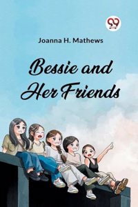 Bessie and Her Friends (Edition2023)