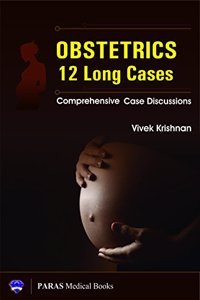 Obstetrics 12 Long Cases Comprehensive Case Discussion 1st/2016