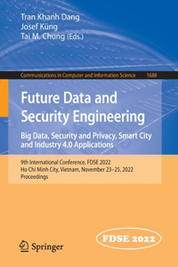 Future Data and Security Engineering. Big Data, Security and Privacy, Smart City and Industry 4.0 Applications