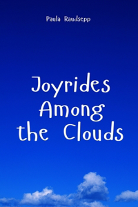 Joyrides Among the Clouds