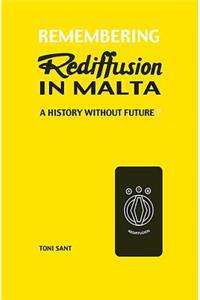 Remembering Rediffusion in Malta