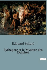 Pythagore et le Mystère des Delphes