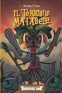 Thomas Ant e il Terribile Matabele