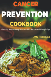 Cancer Prevention Cookbook