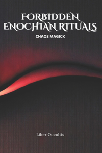 Enochian Forbidden Rituals