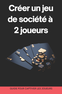 Créer un jeu de société à 2 joueurs