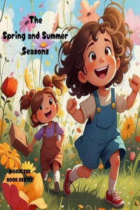 Spring and Summer Seasons