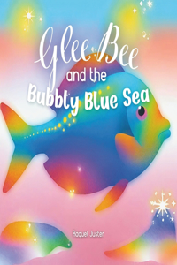 Glee Bee and the Bubbly Blue Sea