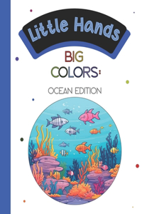 Little Hands, Big Colors: Ocean Edition