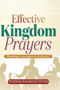 Effective Kingdom Prayers