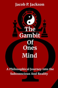 The Gambit Of Ones Mind