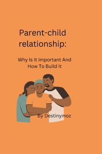 Parents -child relationship