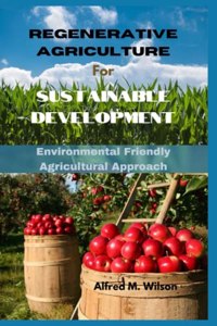 Regenerative Agriculture for Sustainable Development
