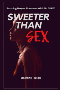 Sweeter Than Sex