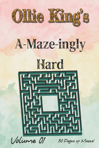 Ollie King's A-Maze-ingly Hard