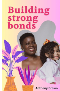 Building Strong Bonds