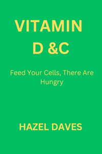 Vitamin D & C