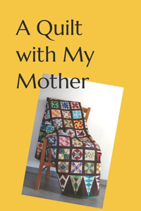 Quilt with My Mother