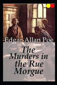 The Murders in the Rue Morgue Annotated