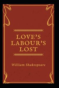 Love's Labour's Lost Illustrated