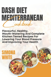 Dash Diet Mediterranean Cookbook