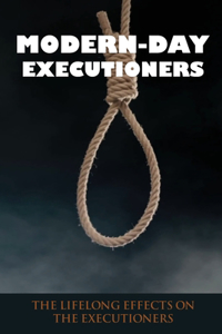 Modern-Day Executioners