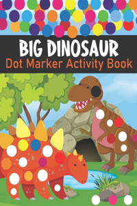 Big Dinosaur Dot Marker Activity Book