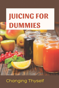 Juicing For Dummies