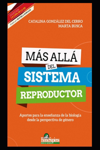 Más allá del sistema reproductor
