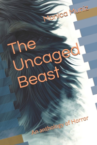 The Uncaged Beast