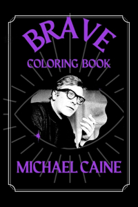 Michael Caine Brave Coloring Book