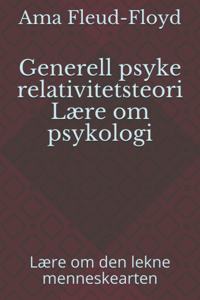 Generell psyke relativitetsteori Lære om psykologi