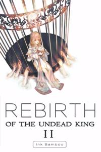 Rebirth of the Undead King